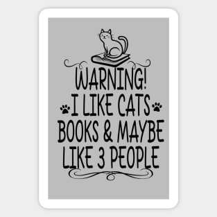 I like CATS, BOOKS and Maybe Like 3 People. Sticker